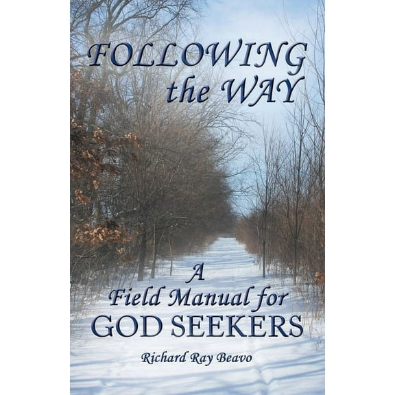 Following the Way: A Field Manual for God Seekers (Paperback)