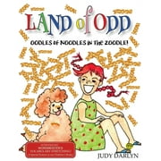 Land of Odd: Oodles of Noodles in the Zoodle (Hardcover)
