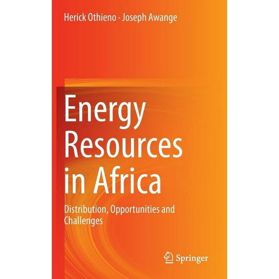 Energy Resources in Africa: Distribution, Opportunities and Challenges, (Hardcover)