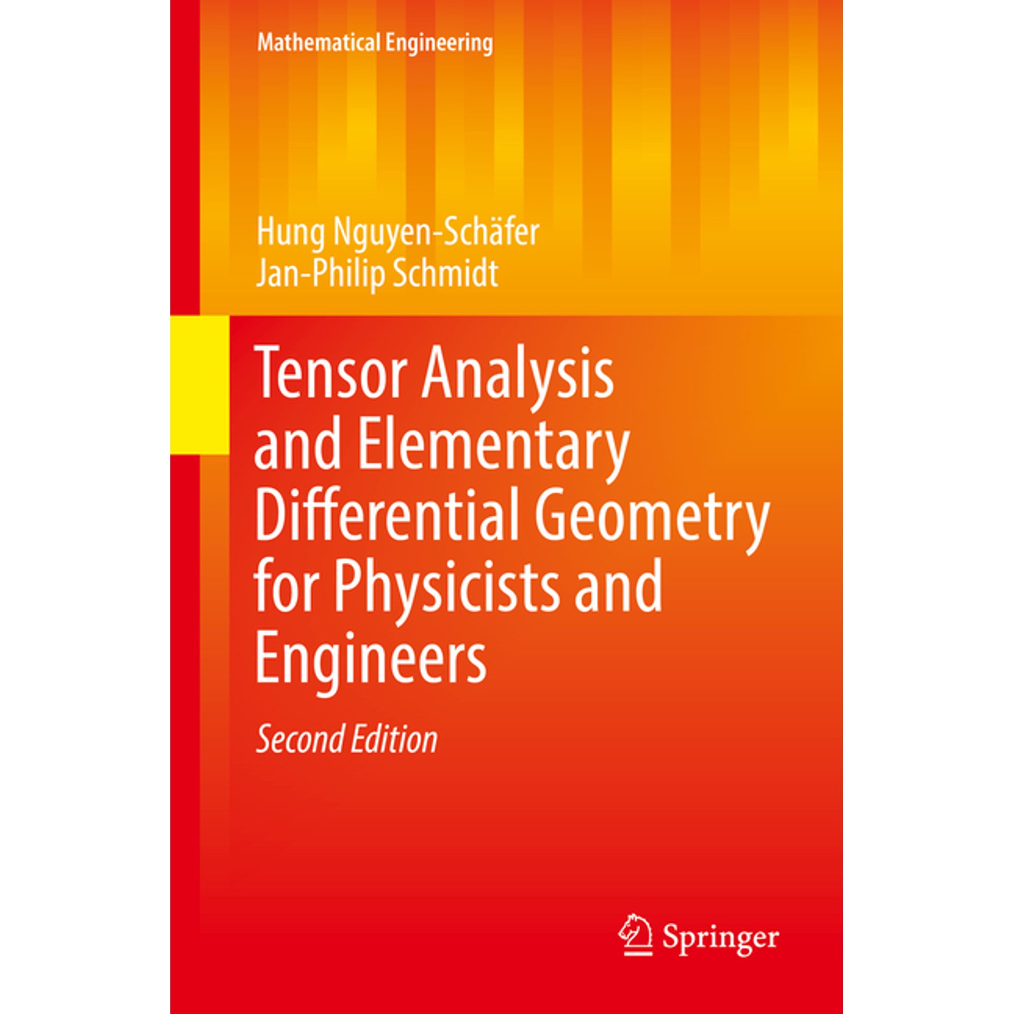 Mathematical Engineering Tensor Analysis and Elementary Differential Geometry for Physicists and Engineers (Hardcover)