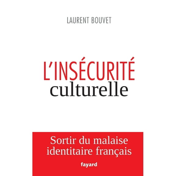 Essais L'insécurité culturelle, (Paperback)
