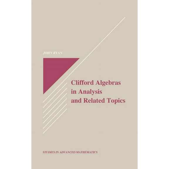 Studies in Advanced Mathematics Clifford Algebras in Analysis and Related Topics, Book 21, (Hardcover)