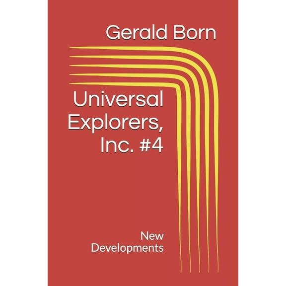 Universal Explorers, Inc. #4: New Developments (Paperback)