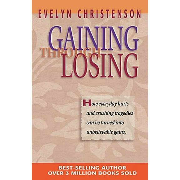 Gaining Through Losing (Paperback)