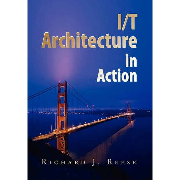 I/T Architecture in Action (Hardcover)