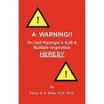 thumbnail image 1 of Pre-Owned A Warning!! On Gail Riplinger's KJB & Multiple Inspiration Heresy (Paperback), 1 of 1