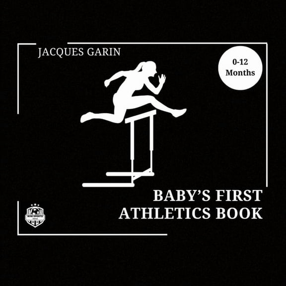 Baby's First Sport Baby's First Athletics Book: Black and White High Contrast Baby Book 0-12 Months on Athletics, (Paperback)