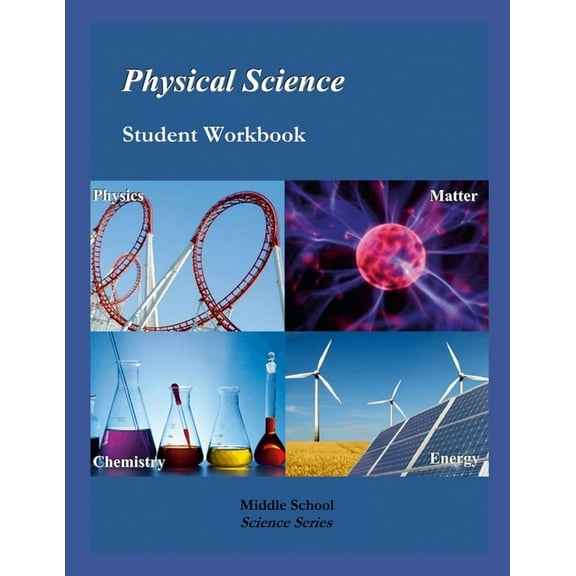 Physical Science: Student Workbook, 7th Edition: Middle School Science Series, (Paperback)