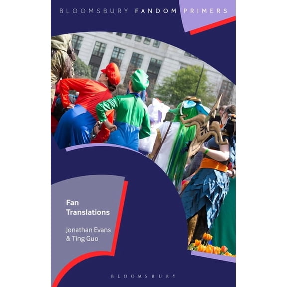 Bloomsbury Fandom Primers Fan Translations, (Paperback)