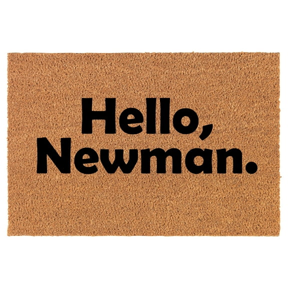 Welcome Doormat Coco Coir Door Mat Hello Newman Funny (30" x 18")