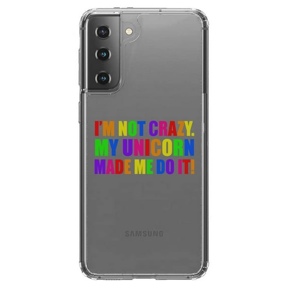DistinctInk Clear Shockproof Hybrid Case for Galaxy S21 5G (6.2" Screen) - TPU Bumper Acrylic Back Tempered Glass Screen Protector - I'm Not Crazy My Unicorn Made Me Do It