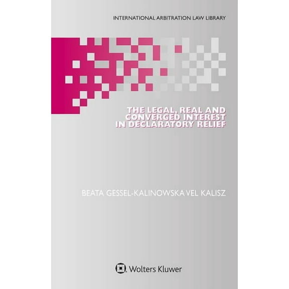 The Legal, Real and Converged Interest in Declaratory Relief, (Hardcover)