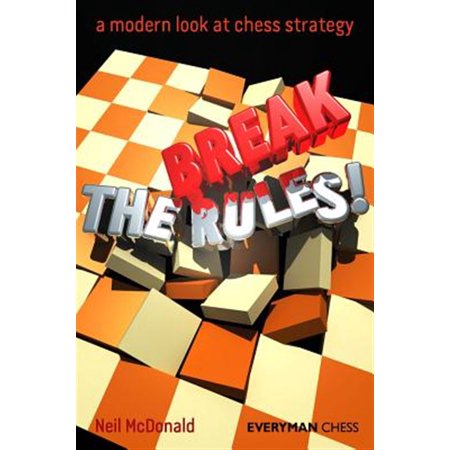 Pre-Owned Break the Rules! : A Modern Look At Chess Strategy (Edition 1) (Paperback)