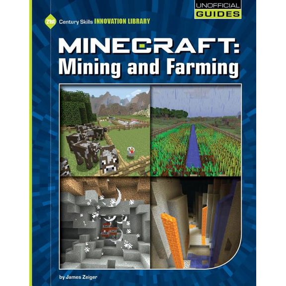 21st Century Skills Innovation Library: Unofficial Guides: Minecraft: Mining and Farming (Hardcover)