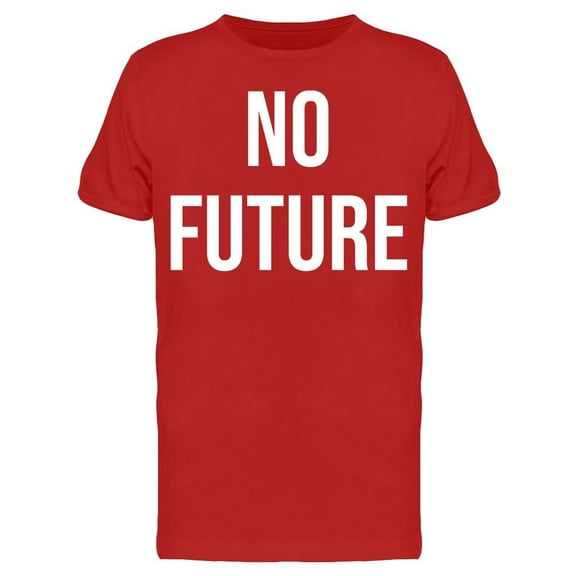 No Future Men's T-shirt