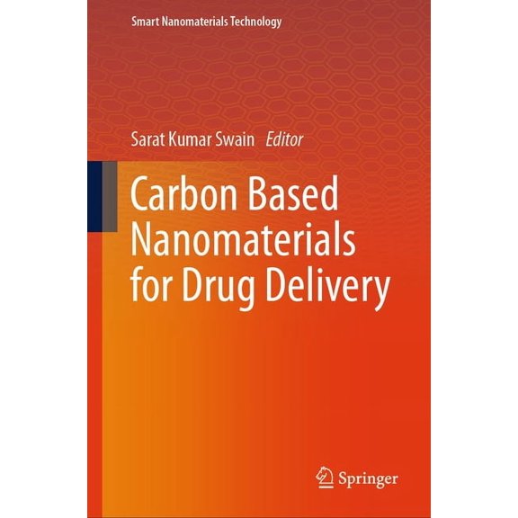 Smart Nanomaterials Technology Carbon Based Nanomaterials for Drug Delivery, (Hardcover)