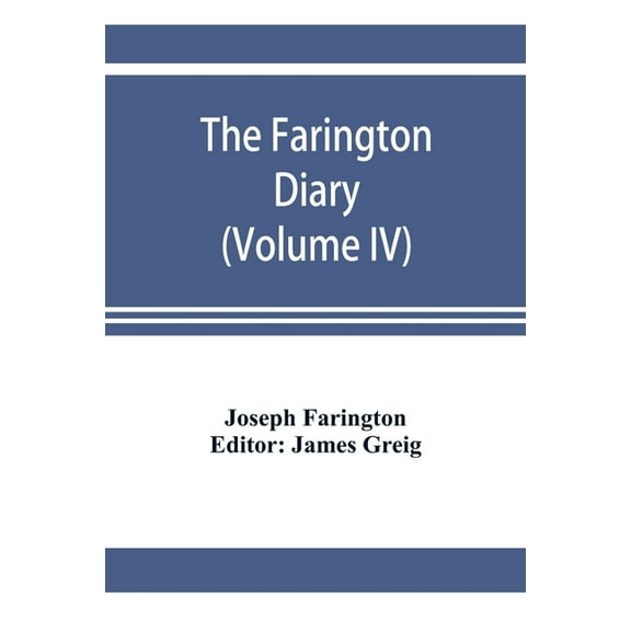 The Farington diary (Volume IV) (Paperback)