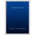 thumbnail image 1 of Pre-Owned Be Careful and Stay Safe (Paperback) 1575422115 9781575422114, 1 of 1