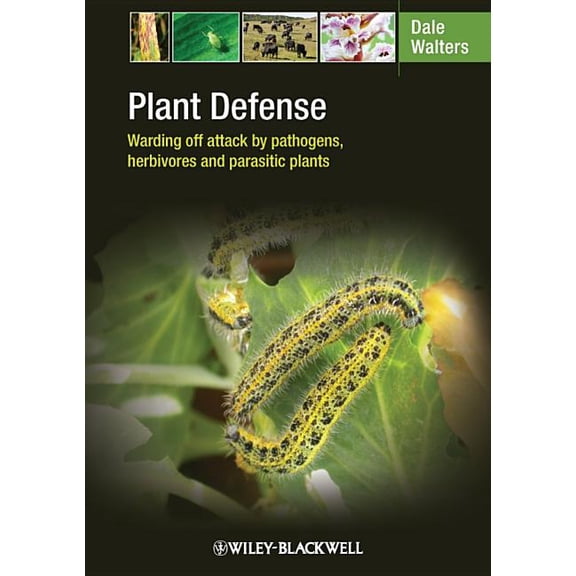 Plant Defense: Warding Off Attack by Pathogens, Herbivores and Parasitic Plants, (Paperback)