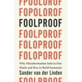 thumbnail image 3 of Foolproof: Why Misinformation Infects Our Minds and How to Build Immunity, (Hardcover), 3 of 3
