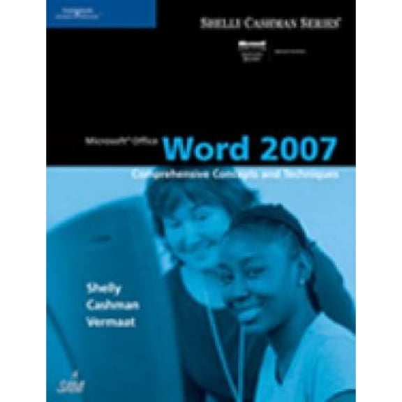 Pre-Owned Microsoft Office Word 2007: Comprehensive Concepts and Techniques (Paperback) 1418843385 9781418843380