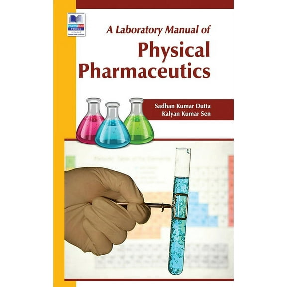 A Laboratory Manual of Physical Pharmaceutics (Hardcover)