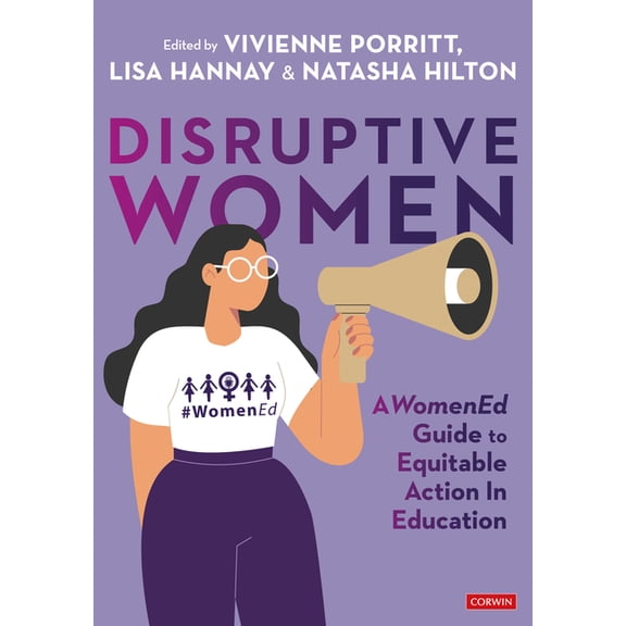 Disruptive Women: A WomenEd Guide to Equitable Action in Education, (Paperback)