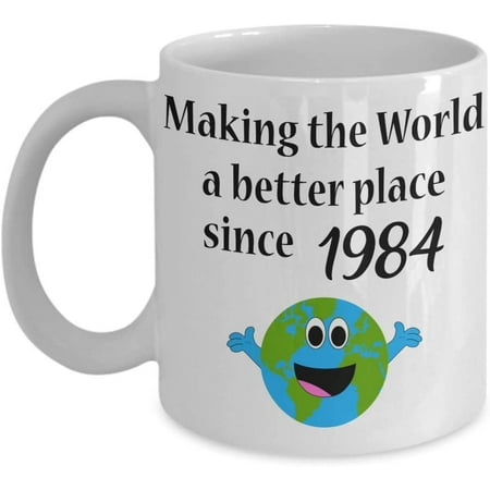 

Making the World a Better Place Since 1984 Coffee Mug 35th 36th Birthday Gift Idea Women Kid Girl Boy 35 36 Year Old Tea Cup Christmas Xmas