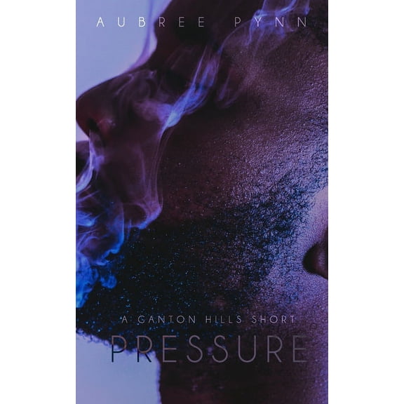 Ganton Hills: Pressure: A Ganton Hills Short (Paperback)