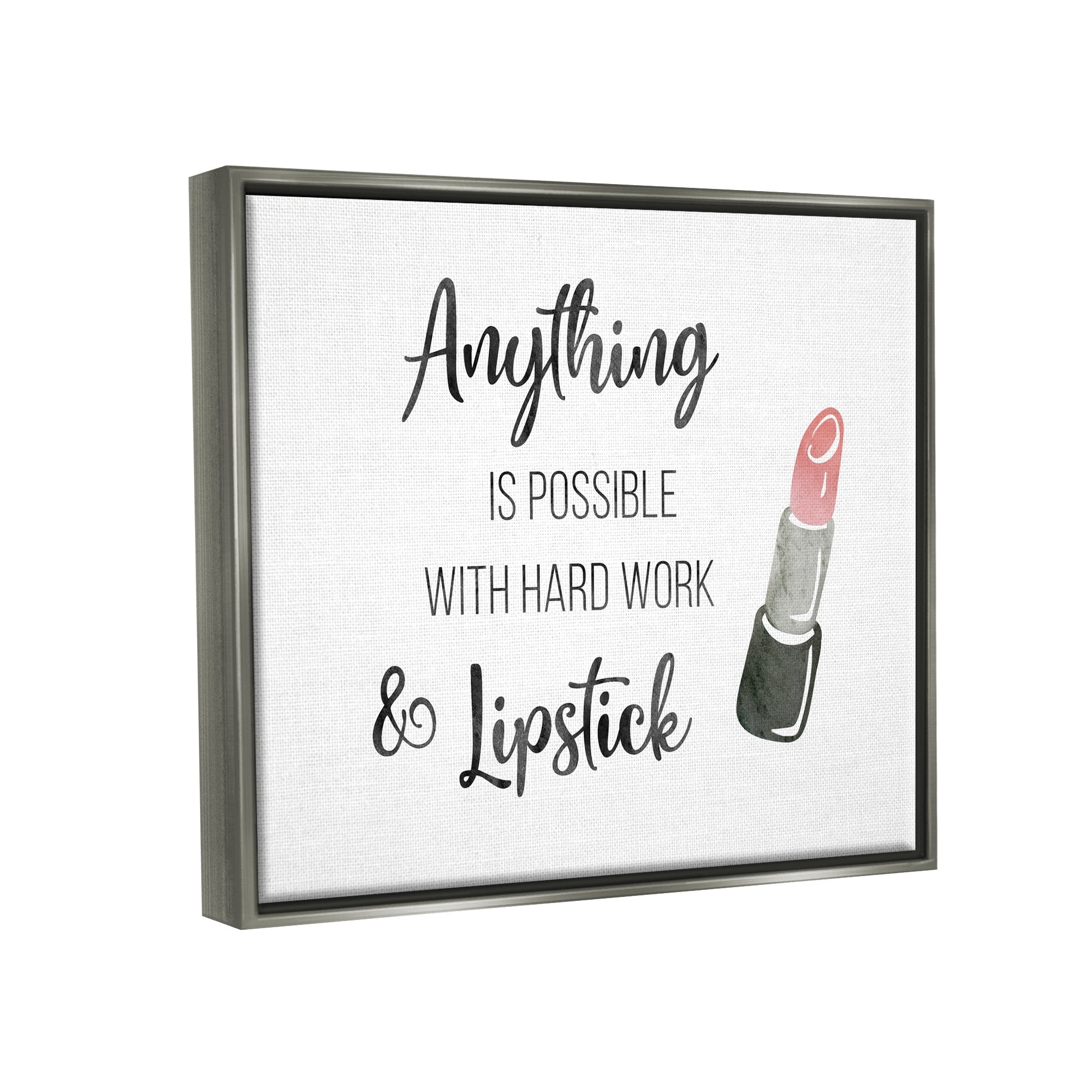 Stupell Industries Anything Possible With Lipstick Glam Makeup Inspiration Graphic Art Luster Gray Floating Framed Canvas Print Wall Art, Design by CAD Designs