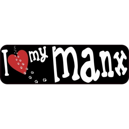 10in×3in I Love My Manx Bumper Sticker Vinyl Window Cats ...