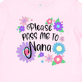 thumbnail image 4 of Inktastic Please Pass Me to Nana with Flowers Boys or Girls Baby T-Shirt, 4 of 5