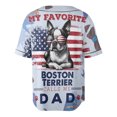 thumbnail image 2 of My Favorite Boston Terrier Calls Me Dad. Happy Father's Day All Over Print 3D Baseball Shirt Gentleman Dog Lover Gifts Softball Sport - 00005, 2 of 6