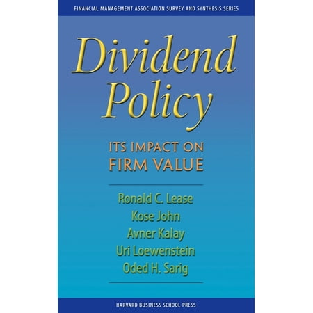Financial Management Association Survey Dividend Policy: Its Impact on Firm Value (Hardcover)