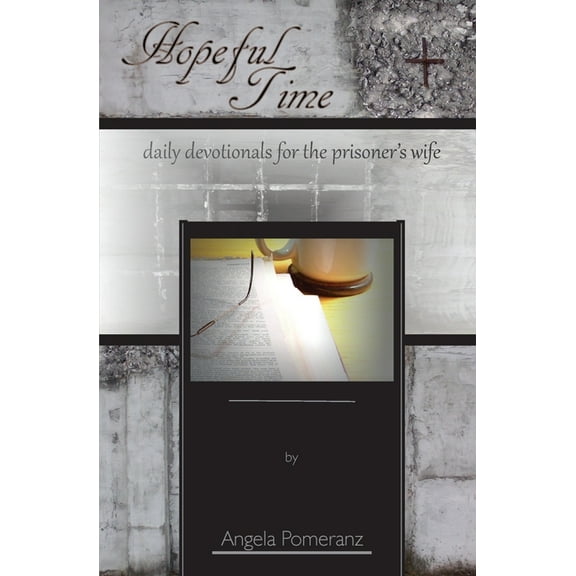 Hopeful Time: daily devotionals for the prisoner's wife, (Paperback)