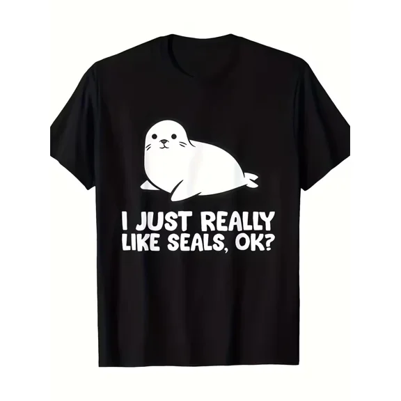 Funny I Just Really Like Seals OK Slogan Animal T-Shirt, for Men & Women, up to Size 5XL