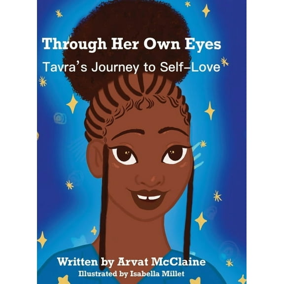 Through Her Own Eyes: Tarva's Journey to Self-Love, (Hardcover)