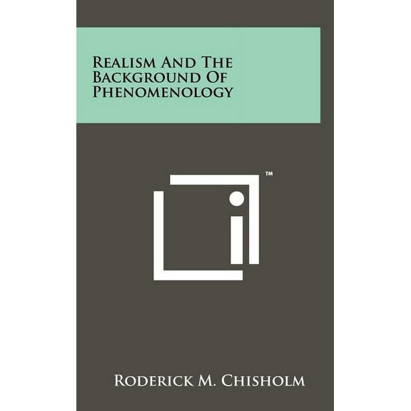 Realism And The Background Of Phenomenology (Hardcover)