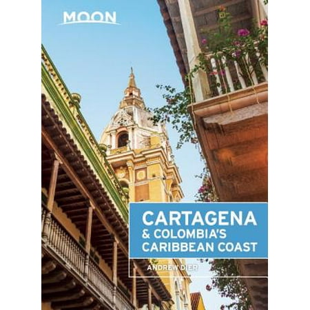 Moon Cartagena & Colombia's Caribbean Coast (Best Places To Visit In Cartagena Colombia)