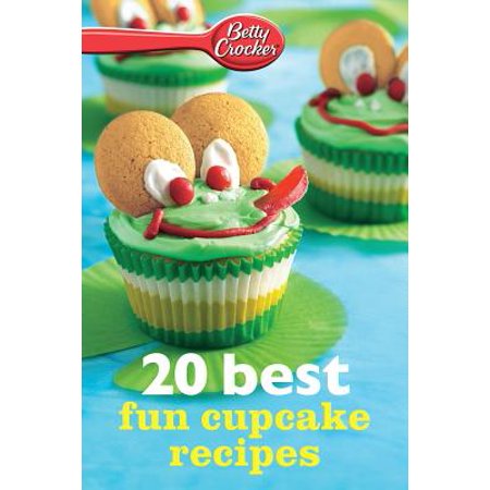 Betty Crocker 20 Best Fun Cupcake Recipes - eBook (Best Wedding Cupcake Recipes)