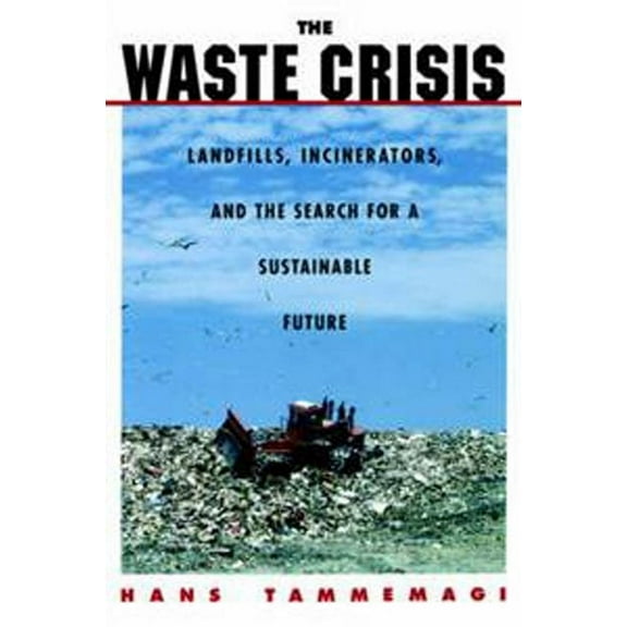 The Waste Crisis, (Paperback)