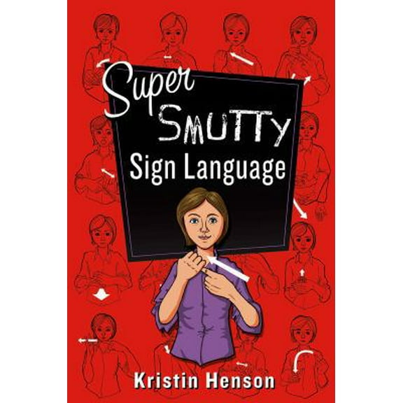 Pre-Owned Super Smutty Sign Language (Paperback) 1250026210 9781250026217