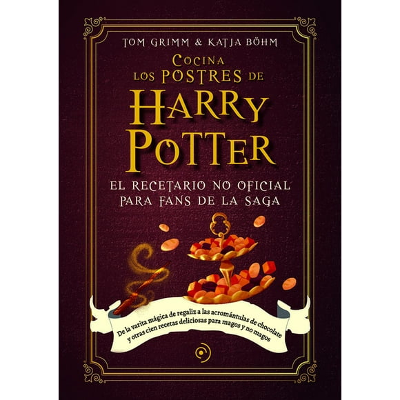 Libro Cocina Los Postres De Harry Potter Tapa Blanda, Autor Tom Grimm, Editorial Duomo Ediciones