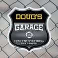 thumbnail image 5 of Doug's Garage I Can Fix Everything But Stupid 12 inch X 12 inch Shield Shaped Commercial Grade Plastic Sign To last, Gift for Dads and Uncles Classic Americana Crafted in the USA, 5 of 7