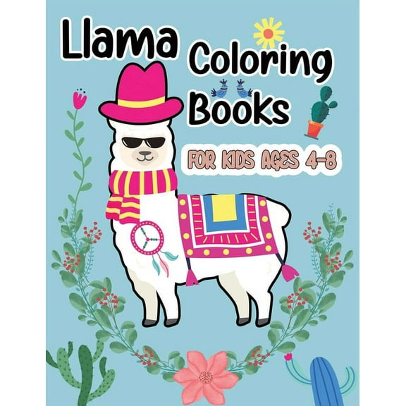 Llama Coloring Books For Kids Ages 4-8: Fun, Easy, and Relaxing Coloring Pages for Llama or Alpaca Lovers - Gift Book fo, (Paperback)