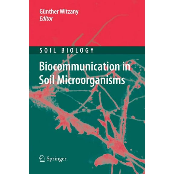 Soil Biology Biocommunication in Soil Microorganisms, Book 23, (Paperback)