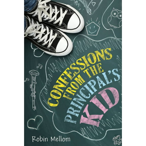 Confessions from the Principal's Kid, (Hardcover)