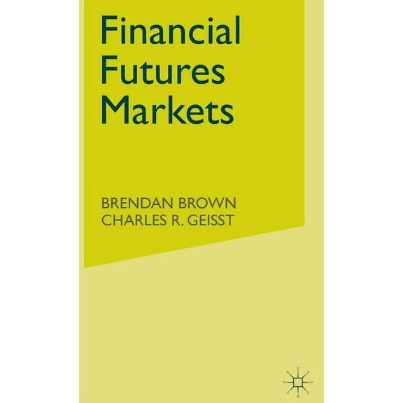 Financial Futures Markets, (Hardcover)