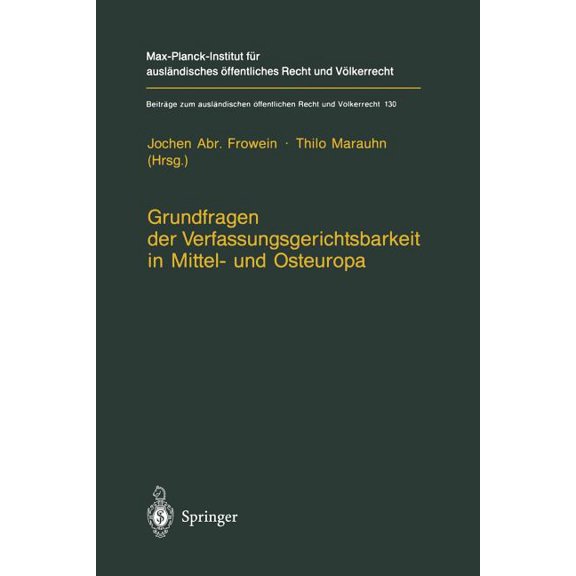 Beiträge Zum Ausländischen Ãffentlichen Grundfragen Der Verfassungsgerichtsbarkeit in Mittel- Und Osteuropa, Book 130, (Paperback)