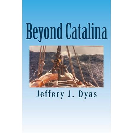 Beyond Catalina: Pacific Cruising in a Pre-Digital Age